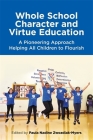 Whole School Character and Virtue Education: A Pioneering Approach Helping All Children to Flourish By Paula Nadine Zwozdiak-Myers (Editor), David Aldridge (Contribution by), Carole Jones (Contribution by) Cover Image