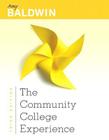 Community College Experience, The, Student Value Edition Plus New Mylab Student Success Update -- Access Card Package By Amy Baldwin Cover Image