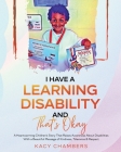 I Have a Learning Disability and That's Okay By Kacy Chambers, Carolyn Johnson (Editor) Cover Image