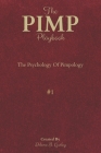 The PIMP Playbook: The Psychology Of Pimpology By Delano B. Gurley Cover Image