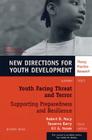 Youth Facing Threat and Terror: Supporting Preparedness and Resilience: New Directions for Youth Development, Number 98 Cover Image