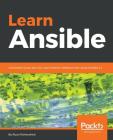 Learn Ansible: Automate cloud, security, and network infrastructure using Ansible 2.x Cover Image