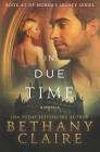 In Due Time - A Novella: A Scottish, Time Travel Romance (Morna's Legacy #4) By Bethany Claire Cover Image