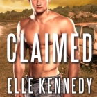 Claimed: An Outlaws Novel By Elle Kennedy, C. S. E. Cooney (Read by) Cover Image