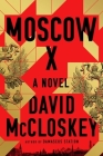 Moscow X: A Novel Cover Image