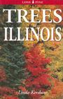 Trees of Illinois: Including Tall Shrubs Cover Image
