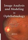 Image Analysis and Modeling in Ophthalmology By Eddie Y. K. Ng (Editor), U. Rajendra Acharya (Editor), Jasjit S. Suri (Editor) Cover Image