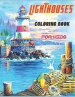 Lighthouses Coloring Book For Kids: Coloring Book For Kids and Adults Cover Image