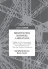 Negotiating Business Narratives: Fables of the Information Technology, Automobile Manufacturing, and Financial Trading Industries By Sandford Borins, Beth Herst Cover Image