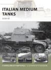 Italian Medium Tanks: 1939–45 (New Vanguard) By Filippo Cappellano, Pier Paolo Battistelli, Richard Chasemore (Illustrator) Cover Image