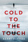 Cold to the Touch: A Thriller Cover Image