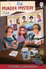 Case File 1 - Mia Westbrook: Kids Murder Mystery Club: Cold Case Podcast By Thomas Lockhaven, Grace Lockhaven (Editor) Cover Image