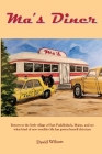 Ma's Diner By David Wilson Cover Image