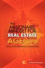 The Millionaire Mindset for Real Estate Agents: Master the Real Estate Market & Explode Sales By Richard D. Fournier Cover Image