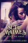 Si Tu M'Aimes - Se Você Me Amar By Simone Beaudelaire Cover Image