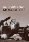 Spartan Mosquitoes By Ernest Durwood Scullion Cover Image