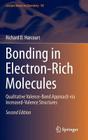 Bonding in Electron-Rich Molecules: Qualitative Valence-Bond Approach Via Increased-Valence Structures (Lecture Notes in Chemistry #90) By Richard D. Harcourt Cover Image
