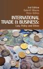 International Trade and Business: Law, Policy and Ethics By Gabriel Moens, Peter Gillies Cover Image