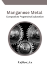 Manganese Metal Composites Properties Exploration Cover Image
