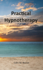 Practical Hypnotherapy By Colin M. Barron Cover Image