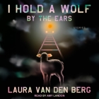 I Hold a Wolf by the Ears: Stories Cover Image