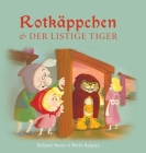 Rotkäppchen und der listige Tiger By Richard Storey, Porin Raspica (Illustrator) Cover Image
