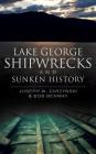 Lake George Shipwrecks and Sunken History Cover Image