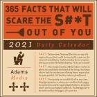 365 Facts That Will Scare the S#*t Out of You 2021 Daily Calendar Cover Image