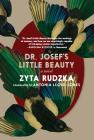 Dr. Josef's Little Beauty By Zyta Rudzka, Antonia Lloyd-Jones (Translated by) Cover Image