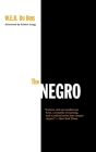 The Negro By W. E. B. Du Bois, Robert Gregg (Contribution by) Cover Image