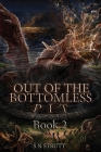 Out of the Bottomless Pit: Book 2 By S. N. Strutt, Suzanne Strutt (Cover Design by) Cover Image