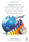 Introduction to Air Transport Economics: From Theory to Applications By Bijan Vasigh, Ken Fleming, Thomas Tacker Cover Image