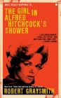 The Girl in Alfred Hitchcock's Shower By Robert Graysmith Cover Image