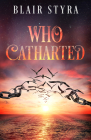 Who Catharted By Blair Styra Cover Image