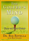 Golfer's Mind: Golfer's Mind By Dr. Bob Rotella Cover Image