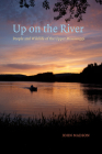 Up on the River: People and Wildlife of the Upper Mississippi (Bur Oak Book) Cover Image