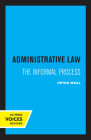 Administrative Law: The Informal Process Cover Image