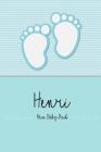 Henri - Mein Baby-Buch: Personalisiertes Baby Buch Für Henri, ALS Elternbuch Oder Tagebuch, Für Text, Bilder, Zeichnungen, Photos, ... Cover Image