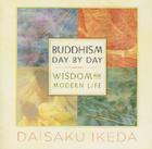 Buddhism Day by Day: Wisdom for Modern Life By Daisaku Ikeda Cover Image