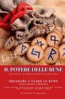 Il Potere Delle Rune: Rune divinatorie - Guida facile per imparare a usare le rune del vecchio Futhark e le rune wiccan. Pagine di esercizi By Céline Ducrez (Translator), Céline Ducrez Cover Image