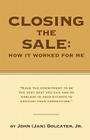 Closing the Sale: How It Worked for Me By Jr. Dolcater, John Cover Image