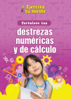 Fortalece Tus Destrezas Numéricas Y de Cálculo (Strengthen Your Number and Calculation Skills) By Àngels Navarro Cover Image