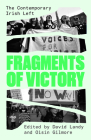 Fragments of Victory: The Contemporary Irish Left Cover Image