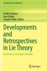 Developments and Retrospectives in Lie Theory: Geometric and Analytic Methods (Developments in Mathematics #37) By Geoffrey Mason (Editor), Ivan Penkov (Editor), Joseph a. Wolf (Editor) Cover Image