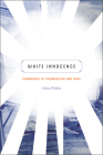 White Innocence: Paradoxes of Colonialism and Race By Gloria Wekker Cover Image