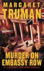 Murder on Embassy Row: A Capital Crimes Novel By Margaret Truman Cover Image