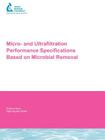 Micro- And Ultrafiltration Performance Specifications Based on Microbial Removal (Water Research Foundation Report) Cover Image
