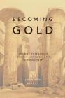 Becoming Gold: Zosimos of Panopolis and the Alchemical Arts in Roman Egypt By Shannon Grimes Cover Image