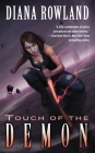 Touch of the Demon: Demon Novels, Book Five (Kara Gillian #5) By Diana Rowland Cover Image