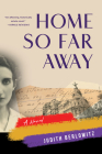 Home So Far Away By Judith Berlowitz Cover Image